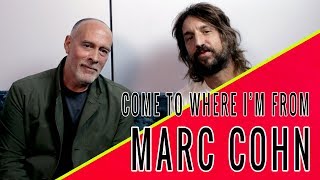 MARC COHN Come To Where Im From Podcast Episode 38 [upl. by Halil492]