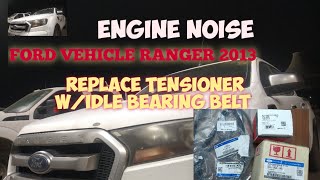 Engine Noise Replace Tensioner WIdle bearing belt [upl. by Ycniuqed]