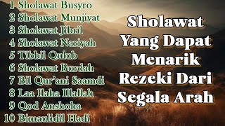 Sholawat Yang Dapat Menarik Rezeki Dari Segala Arah  Sholawat Busyro Sholawat Nariyah [upl. by Lizned529]