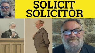 🔵Solicit Meaning  Solicitor Defined  Solicitous Examples  Solicit Solicitor Solicitous Difference [upl. by Brandyn819]