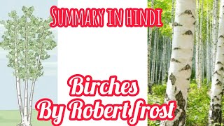 Birches By Robert Frost Summary in hindi  MA Final YEAR [upl. by Hatch288]