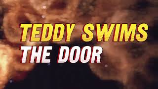 Teddy Swims The Door LYRIC VIDEO [upl. by Cacilie660]