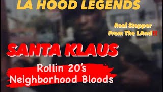 LA Hood Legends Santa Klaus  Rollin 20’s Neighborhood BL00DS Iseman Legacy Christmas amp More [upl. by Lalat]