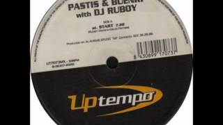 Pastis amp Buenri With DJ Ruboy ‎ Start [upl. by Wilen]