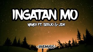 Ingatan mo lyrics  Yayoi ft Serjo and JDK Lyrics  Love Music 🎧 [upl. by Kimberlee]