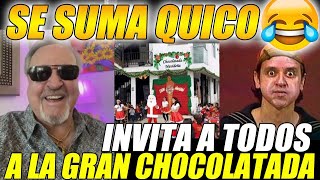 🤣CARLOS VILLAGRAN quotQUICOquot🤣 SE UNE A LA CONVOCATORIA PARA LA GRAN CHOCLATADA [upl. by Darbee]