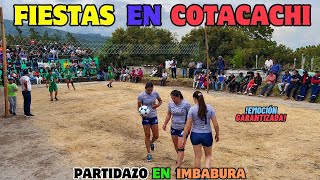 ✨🇪🇨𝗣𝗔𝗥𝗧𝗜𝗗𝗔𝗭𝗢 en COTACACHI✨🇪🇨 ≛LAS VIVIS vs SUB 30≛😱🔥 ECUAVOLEY MUJERES vs HOMBRES [upl. by Heimer]