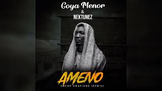 Goya Menor amp Nektunez  Ameno Amapiano Remix Official Audio [upl. by Atwater]