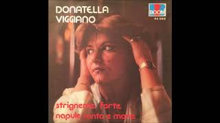 Donatella Viggiano  Napule Canta E More [upl. by Yesnnyl202]