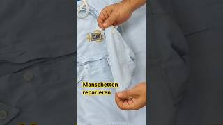 Hemden Manschetten reparieren [upl. by Kinna]