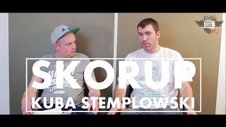 WYWIAD  KUBA STEMPLOWSKI x SKORUP [upl. by Allit]