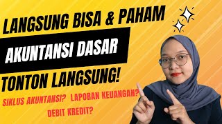 BELAJAR AKUNTANSI DASAR SAMPAI PAHAM Langsung Jago Akuntansi [upl. by Varney]