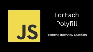 ForEach Polyfill  JavaScript Frontend Interview Question [upl. by Scotney2]