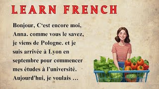 Learn French Pronunciation  Learn French with a short story for Beginners A1A2 [upl. by Eiliah721]