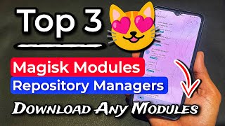 How To Download Magisk Modules  Best Magisk Modules Repository Manager  Top 3 Magisk Modules Repo [upl. by Kirkwood]