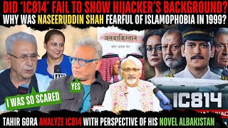 Did IC814 fail to show hijackers backgroundWhy was Naseeruddin Shah fearful of Islamophobia Tahir [upl. by Nodlehs]