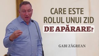 Gabi Zăgrean  Care este rolul unui zid de apărare  PREDICĂ 2024 [upl. by Akkahs]