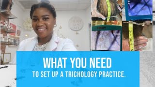 WHAT YOU NEED TO SET UP A TRICHOLOGY PRACTICE [upl. by Edie828]