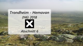 N6  2018 Abschnitt 6 Almdalshytta  SandvikaNordli [upl. by Cad]