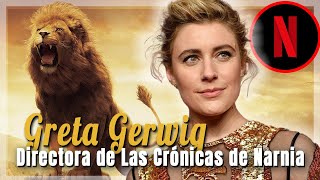 ¡CONFIRMADO Greta Gerwig será la directora de Las Crónicas de Narnia adaptadas por Netflix [upl. by Rowell]