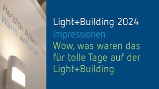 LightBuilding 2024  Impressionen vom 1 Tag [upl. by Dempsey]