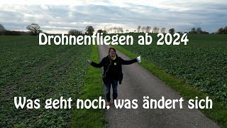 Drohnenfliegen 2024 Änderungen für viele durch die EUDrohnenverordnung [upl. by Enirehtakyram]