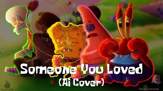 SpongeBob  Someone You Loved AI Cover [upl. by Jarid149]