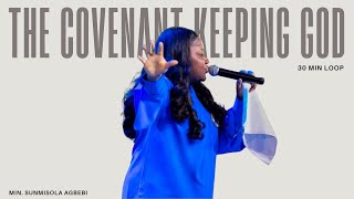 COVENANT KEEPING GOD COVER  30 MIN LOOP  MIN SUNMISOLA OKELEYE [upl. by Ahsieuqal]