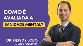 Como é avaliada a Sanidade Mental [upl. by Joelynn]