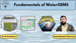 Fundamentals of WaterGEMS  Dr KS Academy [upl. by Maryn]