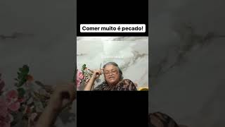 Pastora Nadir Virtuosa  Comer muito é pecado [upl. by Higgins]