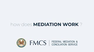 FMCS 101 How Does Mediation Work [upl. by Akered872]