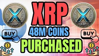 XRP News 48M COINS PURCHASED AMID LEGAL DEVELOPMENT  XRP LATEST NEWS TODAYS trading news [upl. by Elle655]