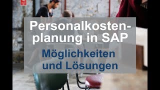 Personalkostenplanung in SAP  Möglichkeiten und Lösungen [upl. by Lombard]