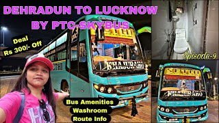 Dehradun To Lucknow By PTCSKYBUS  Luxury Bus With Washroom [upl. by Latisha]