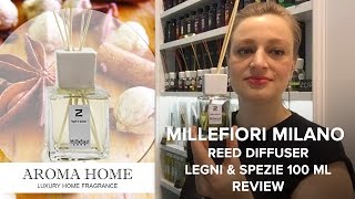 Millefiori Milano Reed Diffuser Legni amp spezie 100 ml Review [upl. by Lubet]