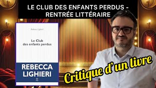 Mon avis mitigé sur Le club des enfants perdus de Rebecca Lighieri Rentrée littéraire 2024 [upl. by Akimed30]