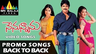 Nenunnanu Promo Songs Back to Back  Video Songs  Nagarjuna Aarti Shriya  Sri Balaji Video [upl. by Zenitram]