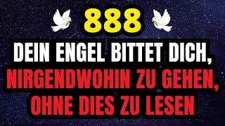 🧚‍♂️888🦋Ihr Engel bittet Sie nirgendwo hinzugehen ohne dies zu lesen Botschaft von Engeln [upl. by Maddocks]