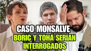 💣 ¿Y AHORA QUÉ SIGUE BOMBAZO PIDEN LA CABEZA DE BORIC Y TOHÁ POR OCULTAR EL DELITO DE MONSALVE [upl. by Grekin]