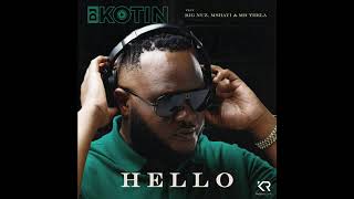 DJ KOTIN – HELLO FT BIG NUZ MSHAYI amp MR THELA [upl. by Sirtaeb]