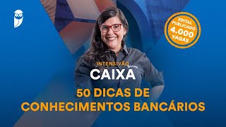 Intensivão CAIXA  50 dicas de Conhecimentos Bancários  Prof Amanda Aires [upl. by Alaehcim243]