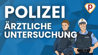 Die ÄRZTLICHE UNTERSUCHUNG bei der POLIZEI Berlin  plakosakademiede [upl. by Francyne]