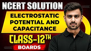 ELECTROSTATIC POTENTIAL AND CAPACITANCE  NCERT Solutions  Physics Chapter 02  Class 12th Boards [upl. by Ahsekel]