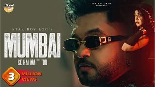 MUMBAI SE HAI  Music Video  STAR BOY LOC  KOUKY  369 Records  New Rap Song  HIP HOP SONG [upl. by Landau394]