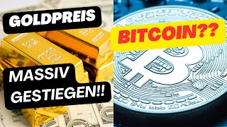 Goldpreis Massiv Gestiegen  Bitcoin [upl. by Topper]