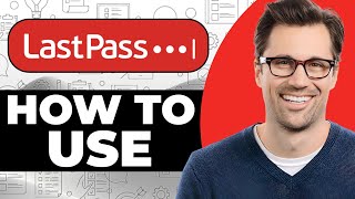 How To Use LastPass Password Manager [upl. by Verger]