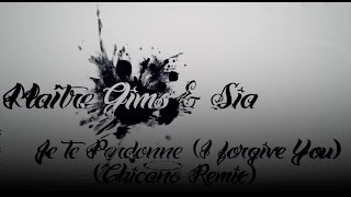 Maître Gims amp Sia  Je te Pardonne I forgive You Chicano Remix [upl. by Irot]