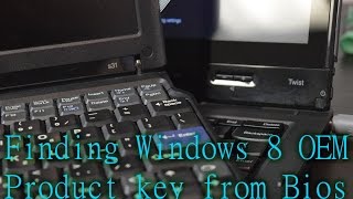 Finding an Embedded Windows 8 Product key on a ThinkPad Twist plus junk [upl. by Narol]