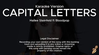 Hailee Steinfeld FT Bloodpop  Capital Letters Karaoke Version [upl. by Alisia]